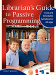 Alternative view 2 of Librarian's Guide to Passive Programming: Easy and Affordable Activities for All Ages