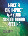 Make a Big Impact @ Your School Board Meeting