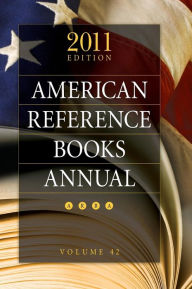 Title: American Reference Books Annual: 2011 Edition, Volume 42, Author: Shannon Graff Hysell