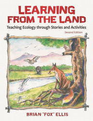 Title: Learning from the Land: Teaching Ecology through Stories and Activities, Author: Brian 