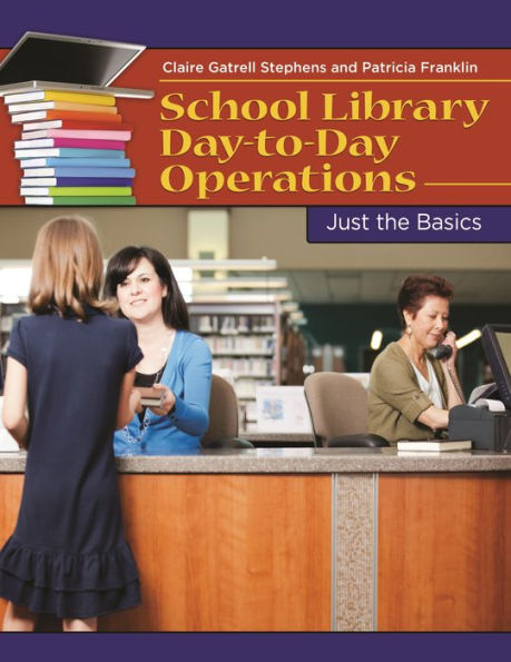 School Library Day-to-Day Operations: Just the Basics