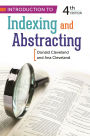 Introduction to Indexing and Abstracting / Edition 4