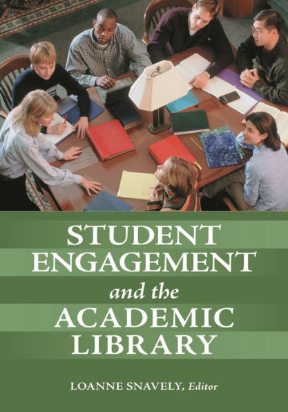 Student Engagement and the Academic Library