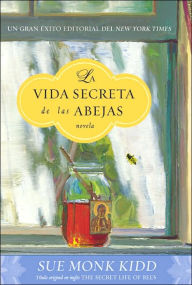 Title: La vida secreta de las abejas (The Secret Life of Bees), Author: Sue Monk Kidd