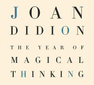 Title: The Year of Magical Thinking, Author: Joan Didion