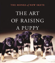 Title: The Art of Raising a Puppy, Author: The Monks of New Skete