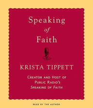 Title: Speaking of Faith, Author: Krista Tippett