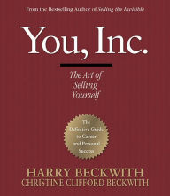 Title: You, Inc.: The Art of Selling Yourself, Author: Christine Clifford Beckwith