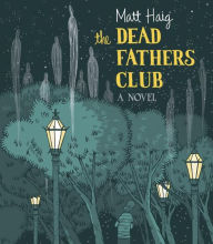 Title: The Dead Father's Club, Author: Matt Haig