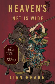 Title: Heaven's Net Is Wide (Tales of the Otori Series #5), Author: Lian Hearn