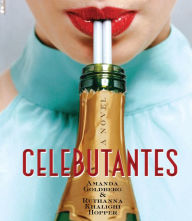 Title: Celebutantes, Author: Ruthanna Khalighi Hopper