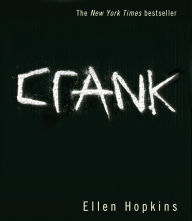 Title: Crank (Crank Series #1), Author: Ellen Hopkins