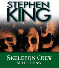 Title: Skeleton Crew: Selections, Author: Stephen King