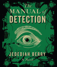 Title: The Manual of Detection, Author: Jedediah Berry