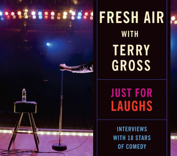 Fresh Air: Just For Laughs