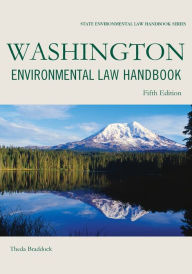 Title: Washington Environmental Law Handbook, Author: Theda Braddock