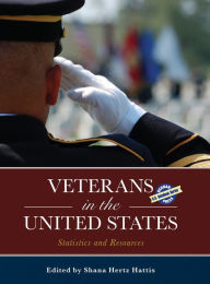 Title: Veterans in the United States: Statistics and Resources, Author: Shana Hertz Hattis