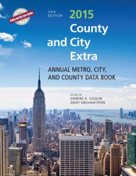 Title: County and City Extra 2015: Annual Metro, City, and County Data Book, Author: Deirdre A. Gaquin