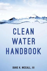 Title: Clean Water Handbook, Author: Duke K. McCall III