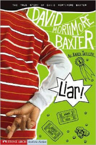 Title: Liar!: The True Story of David Mortimore Baxter, Author: Karen Tayleur
