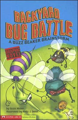 Backyard Bug Battle: A Buzz Beaker Brainstorm