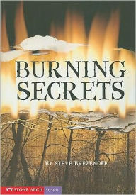 Title: Burning Secrets, Author: Steve Brezenoff