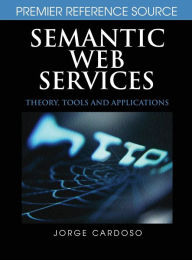 Title: Semantic Web Services: Theory, Tools, and Applications, Author: Jorge Cardoso