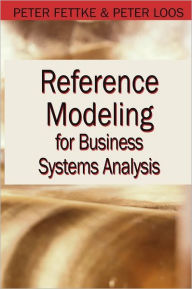 Reference Modeling For Business Systems Analysis