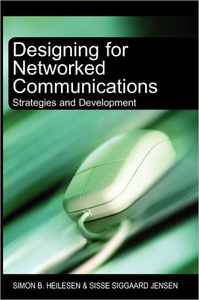 Designing for Networked Communications: Strategies and Development