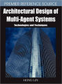 Architectural Design of Multi-Agent Systems: Technologies and Techniques