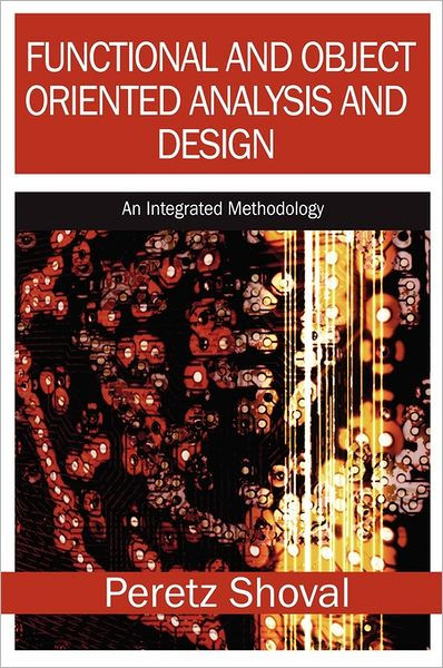 Functional and Object Oriented Analysis and Design: An Integrated ...