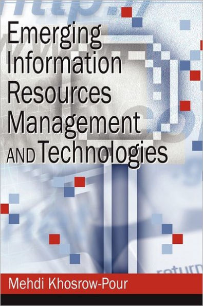 Emerging Information Resources Management and Technologies