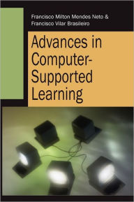 Title: Advances in Computer-Supported Learning, Author: Francisco Milton Mendes Neto