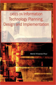 Title: Cases on Information Technology Planning, Design and Implementation, Author: Mehdi Khosrow-Pour