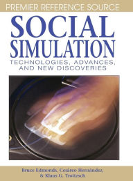 Title: Social Simulation: Technologies, Advances and New Discoveries, Author: Bruce Edmonds