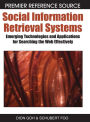 Social Information Retrieval Systems: Emerging Technologies and Applications for Searching the Web Effectively