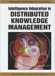Title: Intelligence Integration in Distributed Knowledge Management, Author: Dariusz Król