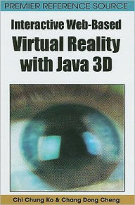 Title: Interactive Web-Based Virtual Reality with Java 3D, Author: Chi Chung Ko