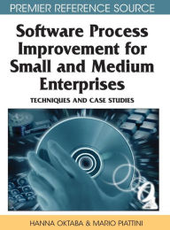 Title: Software Process Improvement for Small and Medium Enterprises: Techniques and Case Studies, Author: Hanna Oktaba