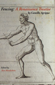 Title: Fencing: A Renaissance Treatise, Author: Camillo Agrippa