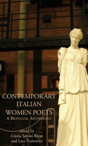 Title: Contemporary Italian Women Poets: A Bilingual Anthology, Author: Cinzia Sartini Blum