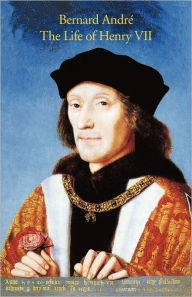 Title: The Life of Henry VII, Author: Bernard Andreas