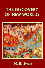 The Discovery of New Worlds (Yesterday's Classics)