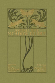 Title: Among the Meadow People (Yesterday's Classics), Author: Clara Dillingham Pierson