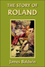 The Story of Roland (Yesterday's Classics)