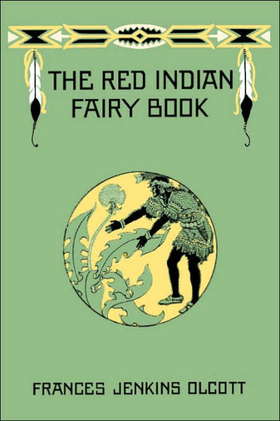 The Red Indian Fairy Book (Yesterday's Classics)