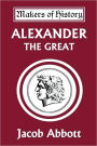 Alexander the Great (Yesterday's Classics)