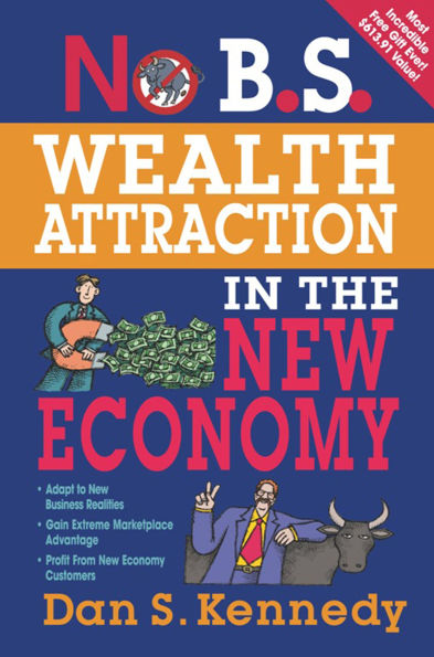 No B.S. Wealth Attraction The New Economy