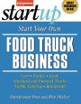 Start Your Own Food Truck Business: Cart, Trailer, Kiosk, Standard and Gourmet Trucks, Mobile Catering, Busterant