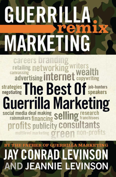 The Best of Guerrilla Marketing: Marketing Remix